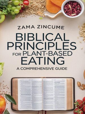 cover image of Biblical Principles for Plant-Based Eating